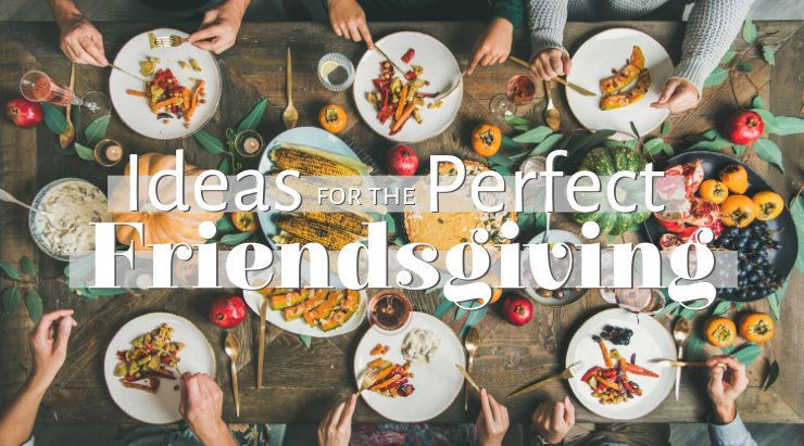 How to Plan the Perfect Friendsgiving Party