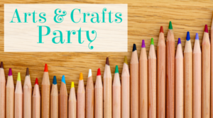 Arts & Crafts Party