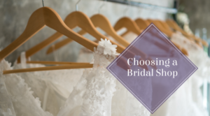 how to choose a bridal shop