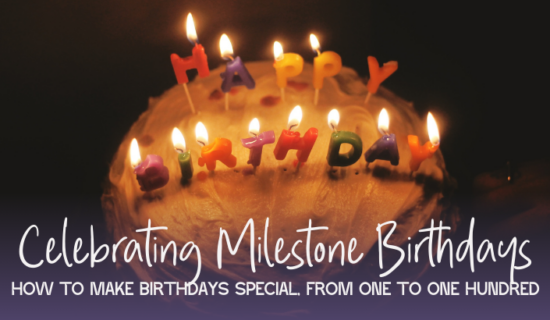 Celebrating Milestone Birthdays